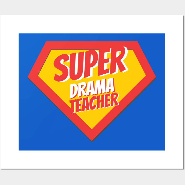 Drama Teacher Gifts | Super Drama Teacher Wall Art by BetterManufaktur